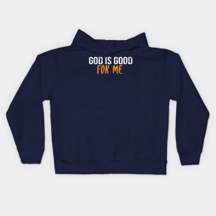 God Is Good For Me Cool Motivational Christian Kids Hoodie